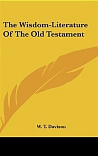 The Wisdom-Literature of the Old Testament (Hardcover)