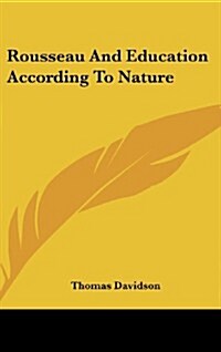 Rousseau and Education According to Nature (Hardcover)