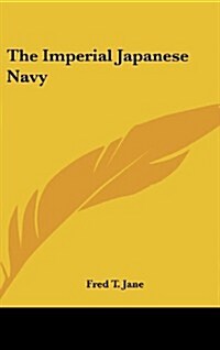 The Imperial Japanese Navy (Hardcover)
