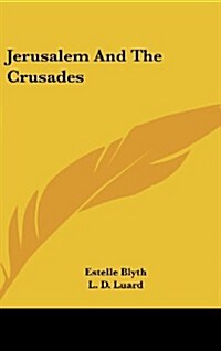 Jerusalem and the Crusades (Hardcover)