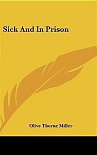 Sick and in Prison (Hardcover)