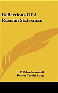 Reflections of a Russian Statesman (Hardcover)