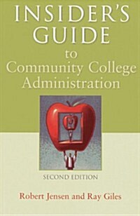 Insiders Guide to Community College Administration (Paperback, 2)