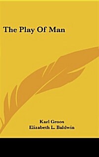 The Play of Man (Hardcover)