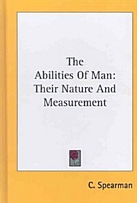 The Abilities of Man: Their Nature and Measurement (Hardcover)