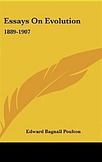 Essays on Evolution: 1889-1907 (Hardcover)