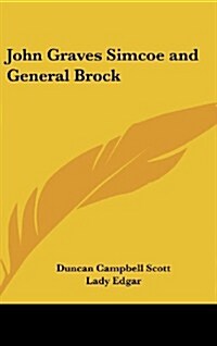 John Graves Simcoe and General Brock (Hardcover)