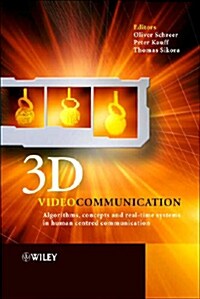 [중고] 3D Videocommunication: Algorithms, Concepts and Real-Time Systems in Human Centred Communication (Hardcover)