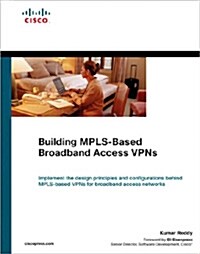Building MPLS-Based Broadband Access VPNs (Hardcover)