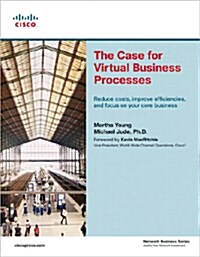 The Case for Virtual Business Processes (Paperback)