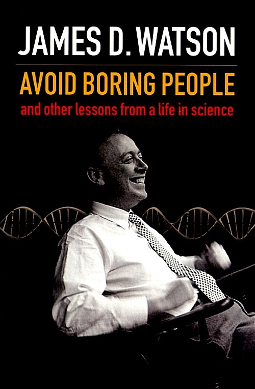 Avoid Boring People : and Other Lessons from a Life in Science (Paperback)