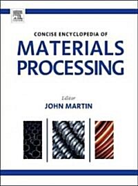 The Concise Encyclopedia of Materials Processing (Hardcover)