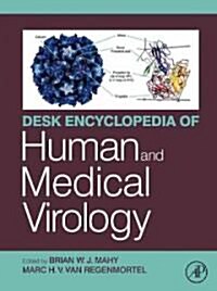 Desk Encyclopedia of Human and Medical Virology (Hardcover)