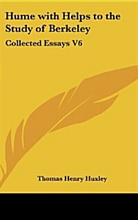 Hume with Helps to the Study of Berkeley: Collected Essays V6 (Hardcover)