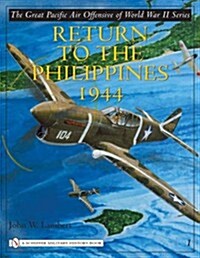The Great Pacific Air Offensive of World War II: Volume I: Return to the Phillippines, 1944 (Hardcover)