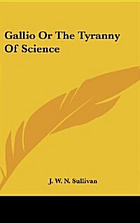 Gallio or the Tyranny of Science (Hardcover)