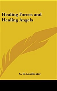 Healing Forces and Healing Angels (Hardcover)