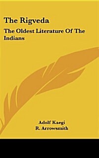 The Rigveda: The Oldest Literature of the Indians (Hardcover)