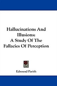 Hallucinations and Illusions (Hardcover)
