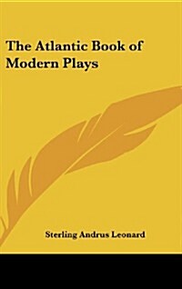 The Atlantic Book of Modern Plays (Hardcover)
