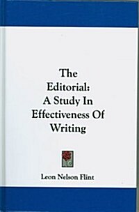 The Editorial: A Study in Effectiveness of Writing (Hardcover)