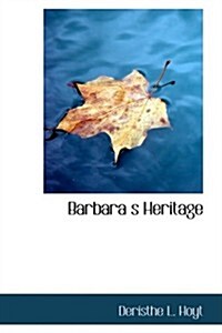 Barbaras Heritage (Paperback)