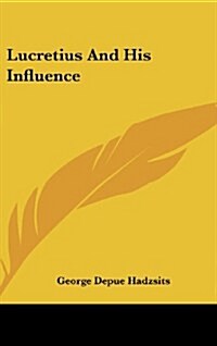 Lucretius and His Influence (Hardcover)