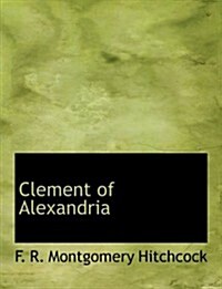 Clement of Alexandria (Paperback, Large Print)