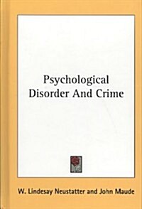 Psychological Disorder and Crime (Hardcover)