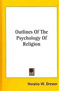 Outlines of the Psychology of Religion (Hardcover)