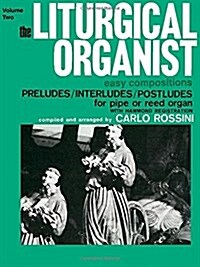 The Liturgical Organist, Vol 2 (Paperback)