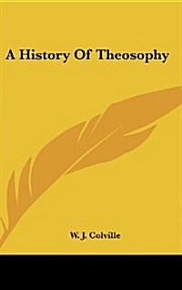 A History of Theosophy (Hardcover)