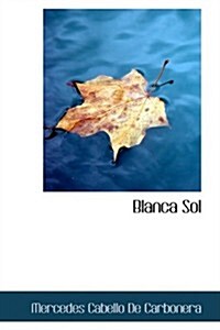 Blanca Sol (Paperback)