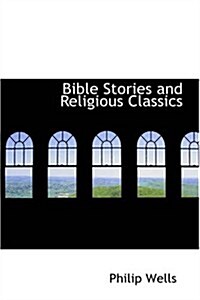 Bible Stories and Religious Classics (Paperback)