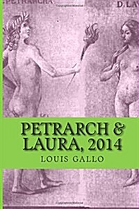 Petrarch & Laura, 2014: Poems (Paperback)