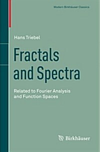 Fractals and Spectra: Related to Fourier Analysis and Function Spaces (Paperback, Reprint of the)