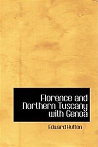 Florence and Northern Tuscany with Genoa (Paperback)