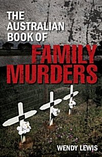 The Australian Book of Family Murders (Paperback)