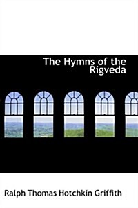 The Hymns of the Rigveda (Paperback)