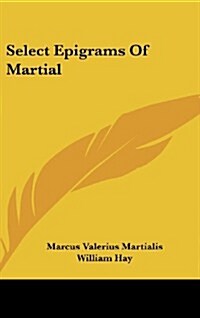 Select Epigrams of Martial (Hardcover)