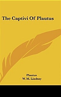 The Captivi of Plautus (Hardcover)