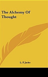The Alchemy of Thought (Hardcover)