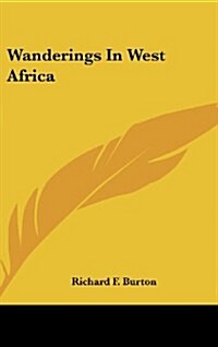 Wanderings in West Africa (Hardcover)