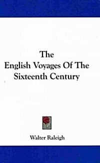 The English Voyages of the Sixteenth Century (Hardcover)