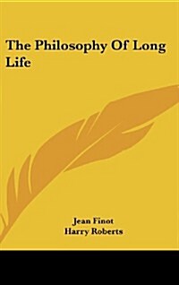 The Philosophy of Long Life (Hardcover)