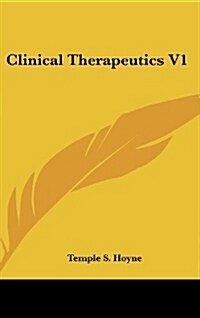 Clinical Therapeutics V1 (Hardcover)