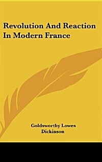 Revolution and Reaction in Modern France (Hardcover)