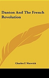 Danton and the French Revolution (Hardcover)