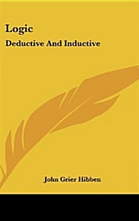 Logic: Deductive and Inductive (Hardcover)
