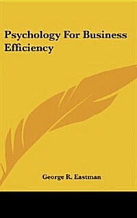 Psychology for Business Efficiency (Hardcover)